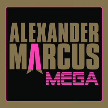 Alexander Marcus - Mega (10th Anniversary Edition)
