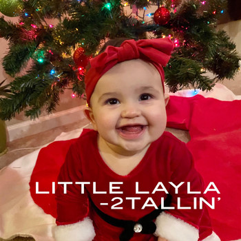 2tallin' - Little Layla