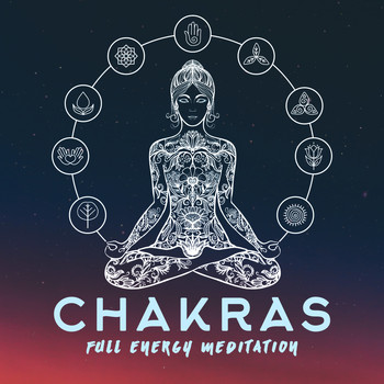 Yoga, Yoga Music - Chakras Full Energy Meditation: 2019 Ambient Music Mix for Restore Energy of All Chakras, Deep Meditation and Contemplation