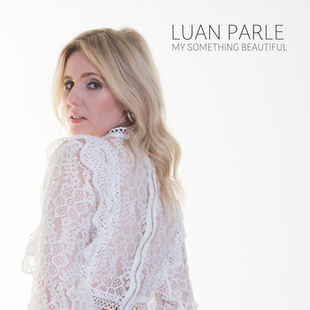 Luan Parle - My Something Beautiful