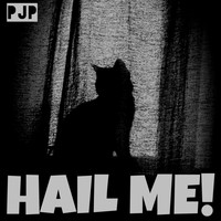 PJP - Hail Me!