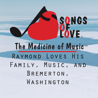 T. Jones - Raymond Loves His Family, Music, and Bremerton, Washington