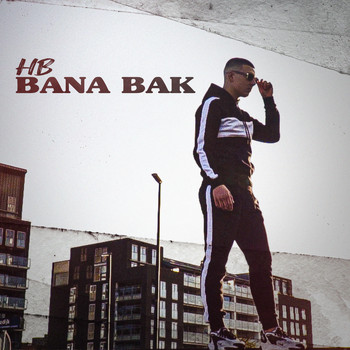 Hb - Bana Bak (Explicit)
