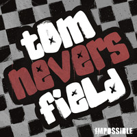 Tom Nevers Field - Impossible