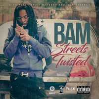 BAM - Bam Streets Twisted (Explicit)