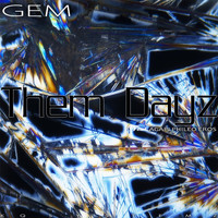 Gem - Them Dayz (feat. Agapi)