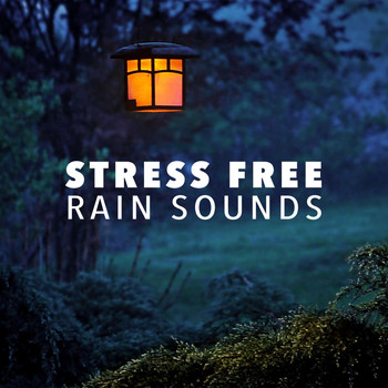 Rain Sounds - Stress Free Rain Sounds