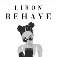 Liron - Behave (feat. Jay Jay)