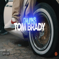 Chunks - Tom Brady (Explicit)