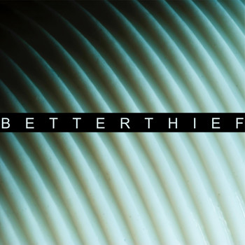 Betterthief - 5/4
