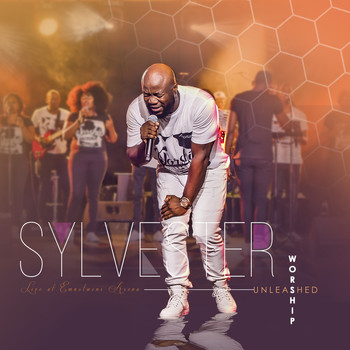 Sylvester - Worship Unleashed (Live at Emnotweni Arena)