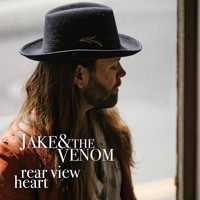 Jake & the Venom - Rear View Heart