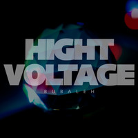 Bubaleh - Hight Voltage