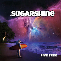 Sugarshine - Live Free