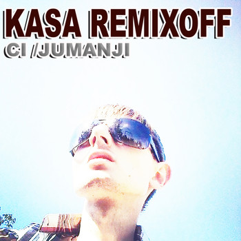 Kasa Remixoff - CI/JUMANJI