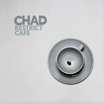 Chad - Restrict Cafe