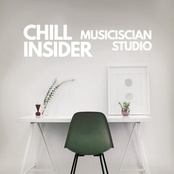 Chill Insider - Musiciscian Studio