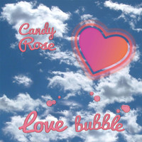 Candy Rose - Love Bubble