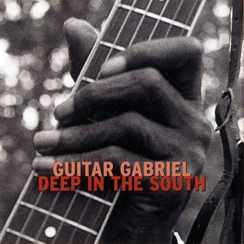 Guitar Gabriel - Deep in the South