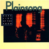 Plainsong - Dark Side of the Room