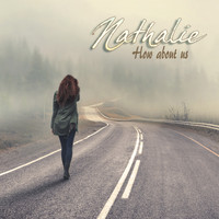 Nathalie - How About Us