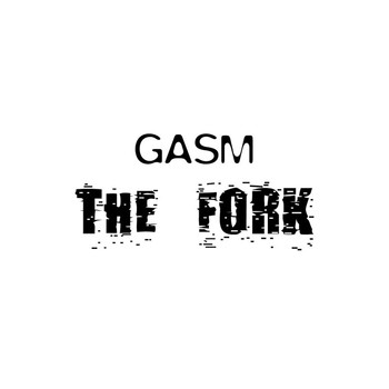 GASM - The Fork (Explicit)