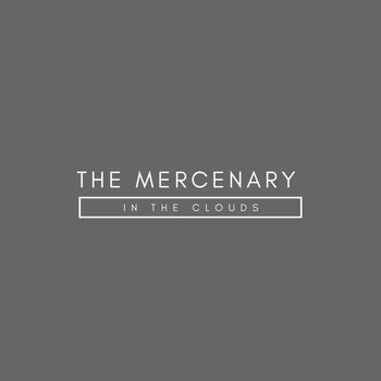 The Mercenary - In the Clouds