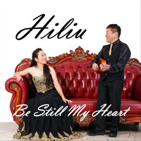 Hiliu - Be Still My Heart (Explicit)