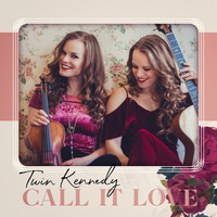 Twin Kennedy - Call It Love