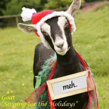 Goat - Singing for the Holidays
