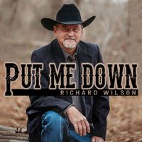 Richard Wilson - Put Me Down