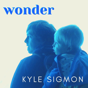 Kyle Sigmon - Wonder