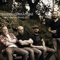 Hoodoo Operators - Murder on North Hill