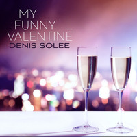 Denis Solee - My Funny Valentine