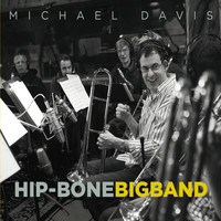 Michael Davis - Hip-Bone Big Band