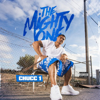 Chucc 1 - The Mighty One (Explicit)