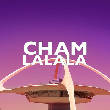 Cham - Lalala (Explicit)