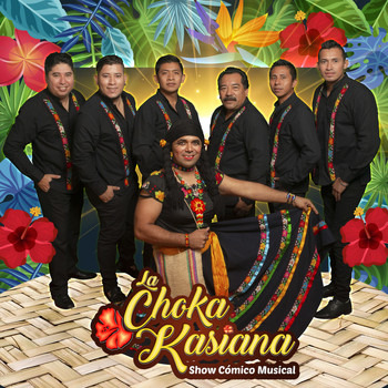 La Choka Kasiana show comico musical - La Kumbia De La Kasiana