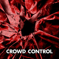 Crowd Control - Inside