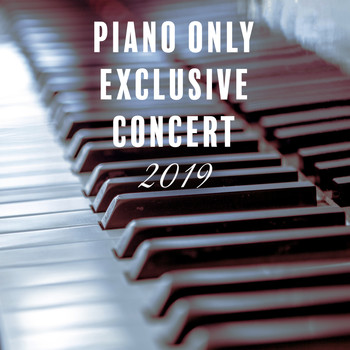Classical New Age Piano Music - Piano Only Exclusive Concert 2019