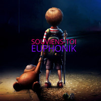 Euphonik - Souviens-toi (Explicit)