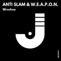 Anti-Slam & W.E.A.P.O.N. - Wreckno
