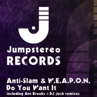 Anti-Slam & W.E.A.P.O.N. - Do You Want It