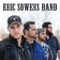 Eric Sowers Band - My Kind of Country