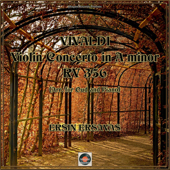 Ersin Ersavas - Vivaldi: Violin Concerto in a Minor, Rv 356 (Arr. for Oud and Piano)