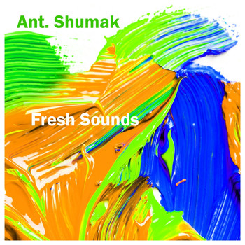 Ant. Shumak - Fresh Sounds