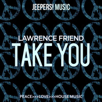 Lawrence Friend - Take You