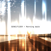 Sensitizer - Morning Walk