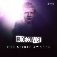 Rude Convict - The Spirit Awaken