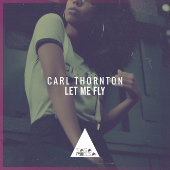 Carl Thornton - Let Me Fly
